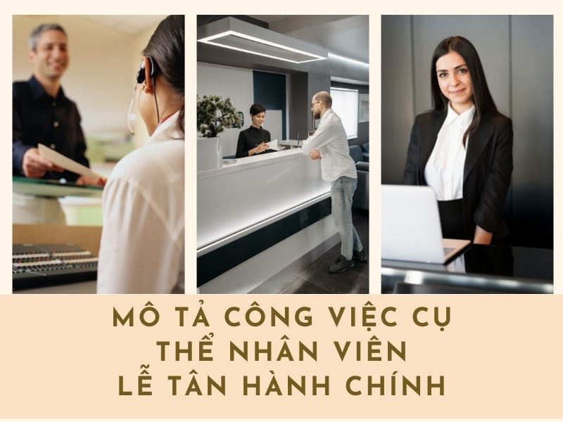 Mô tả chi tiết công việc cụ thể nhân viên lễ tân hành chính