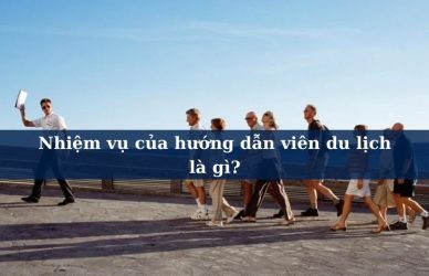 nhiệm vụ của hướng dẫn viên du lịch